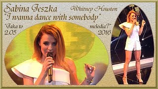 Sabina Jeszka I wanna dance with somebody JTM 2 05 2016 [upl. by Lezirg]