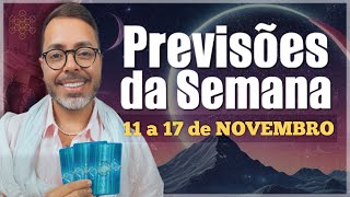 PREVISÕES DE 11 A 17 DE NOVEMBRO Todos os Signos [upl. by Theobald]