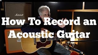 How To Record Acoustic Guitar Mic Placement EQ and Compression [upl. by Oneil]