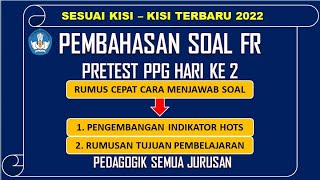 FR Hari Ke 2 SOAL PRETEST PPG 2022 [upl. by Sinegra556]