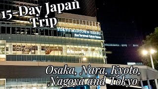 Day 14 of 15Day Japan Trip Osaka Nara Kyoto Nagoya amp Tokyo [upl. by Ileray]