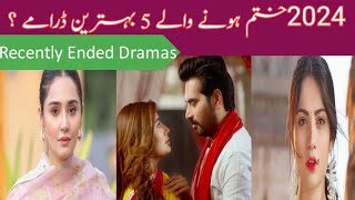 Top 5 Recently Ended Pakistani Dramas 2024 By Malang Entertainment [upl. by Dahraf]