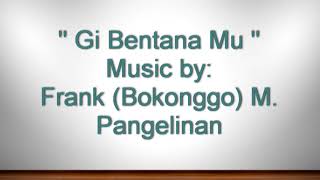 Frank Bokonggo M Pangelinan  Gi Bentana Mu [upl. by Lekcim]