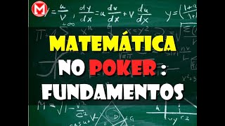 Poker  Matemática Fundamental  Outs Pot Odds e Equidade [upl. by Clem]