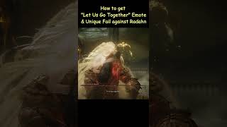 How to get Let Us Go Together Emote amp unique fail vs radahn boss elden ring shadow of erdtree [upl. by Whit]