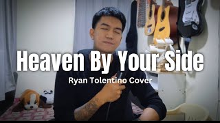 Heaven By Your Side  A1  Ryan Tolentino Cover [upl. by Ainod]