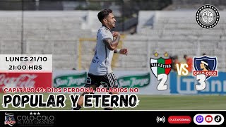 CAP 49 COLOCOLO SUFRE PERO GANA  SUENAN NOMBRES  DENUNCIA DE LA U  TERMOMETRO ALBO [upl. by Yttak]