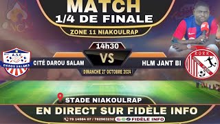 🔴 DIRECT MATCH 14 DE FINALE ZONE 11 NIAKOULRAP ASC CITÉ DAROU SALAM VS ASC HLM JANT BI ⚽️🇸🇳⚽️🇸🇳 [upl. by Gabie721]