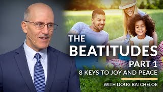 quotThe Beatitudes  8 Keys To Joy and Peace Part 1quot with Doug Batchelor Amazing Facts [upl. by Suk]