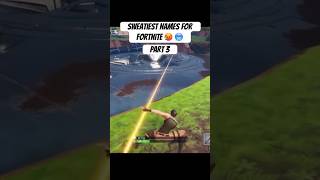 Sweatiest names for Fortnite Pt 3 fortnite funny gaming like proplayer viral shorts fyp [upl. by Afital]