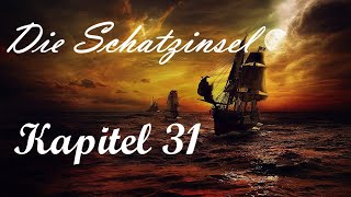 Hörbuch Die Schatzinsel  Kapitel 31 quotDie Jagd nach dem Schatz  Flints Wegweiser [upl. by Anne-Corinne345]