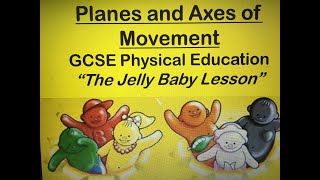 Planes and Axes of Movement  GCSE PE  The Jelly Baby lesson [upl. by Aihsenet]