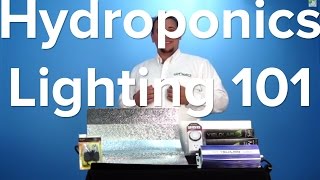 Hydroponic Grow Lights 101 Tutorial Indoor Garden System [upl. by Teagan620]