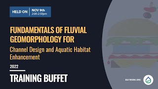 Training Buffet 2022 Session 8 Fundamentals of Fluvial Geomorphology [upl. by Attesoj]