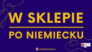 Niemiecki w sklepie Najczęściej używane zwroty po niemiecku z wymową Niemiecki dla początkujących A1 [upl. by Caitlin]