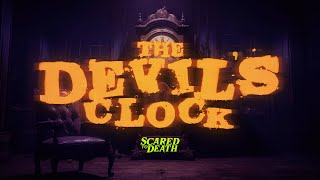 Scared to Death  The Devils Clock [upl. by Ennayelsel]