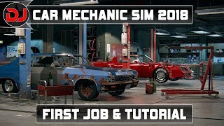 Car Mechanic Simulator 2018 First Job amp Tutorial Walkthrough [upl. by Naleag]