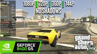 GeForce 8400 GS  GTA V  1080p 720p 360p 144p No Shadows [upl. by Annmaria346]