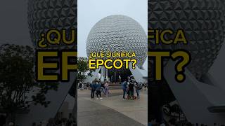 ¿Qué significa “EPCOT” • Datazo [upl. by Dami100]