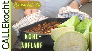 Kohlauflauf mit Hackfleisch und Kartoffeln Omas Backofen Rezepte [upl. by Oicnevuj]