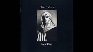 The Auteurs  New Wave  CD  1993 [upl. by Avilys274]