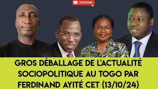 gros déballage de lactualité sociopolitique au togo par ferdinand ayité cet 131024 [upl. by Ynohtnakram221]