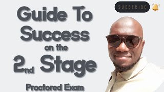 Guide To Success on the Second Stage Proctored Exam [upl. by Elleda]