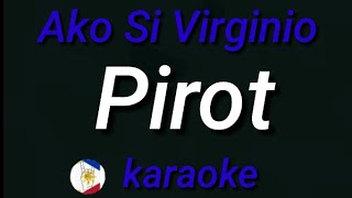 Ako Si Virginio Pirot karaoke [upl. by Crescantia]