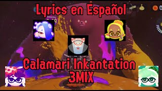 Splatoon 3 OST  Calamari Inkantation 3MIX Lyrics en Español Full Version [upl. by Nwahsak]