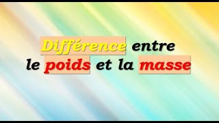 Différence entre le poids et la masse [upl. by Harbed]