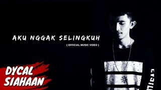 Dycal  Aku Nggak Selingkuh Official Audio Lyrics [upl. by Schlesinger]