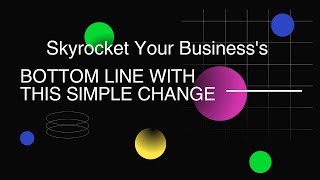 Skyrocket Your Businesss Bottom Line with This Simple Change [upl. by Uoliram870]