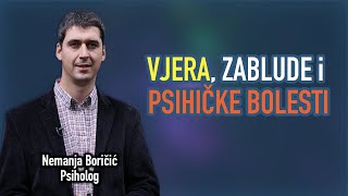 Nemanja Boričić  VJERA ZABLUDE i PSIHIČKE BOLESTI [upl. by Alroi464]