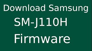 How To Download Samsung Galaxy J1 Ace SMJ110H Stock Firmware Flash File For Update Android Device [upl. by Booma]