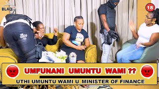 Wenza umuntu wami uMinister of Finance lapho ekhaya syalamba  UMFUNANI UMUNTU WAMI [upl. by Mallory]