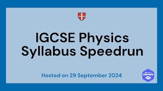 IGCSE Physics 0625 Syllabus Speedrun  29 Sep 2024 [upl. by Itnaihc969]