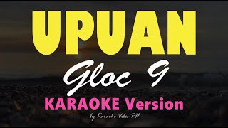 UPUAN  Gloc 9  HD Karaoke [upl. by Braunstein]