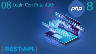 crear API Rest con PHP 8  08 Login con ruta Auth [upl. by Nisbet193]