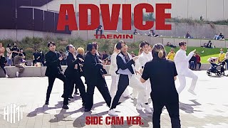 KPOP IN PUBLIC TAEMIN 태민 Advice SIDE CAM Ver  IMI x HIMI CREW [upl. by Brew]