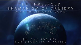 The Threefold Shamanism of Druidry [upl. by Inahet]