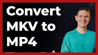 How To Convert MKV To MP4 2024  Full Tutorial [upl. by Kimball]