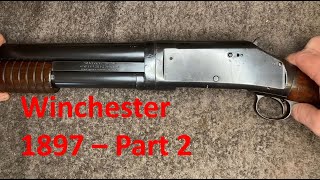 Winchester 1897  Part 2 Operation amp Assembly [upl. by Ravahs]