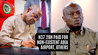 How Okezie Ikpeazu Paid N372bn For Nonexistent Abia Airport amp Other Projects Governor Otti [upl. by Perr196]