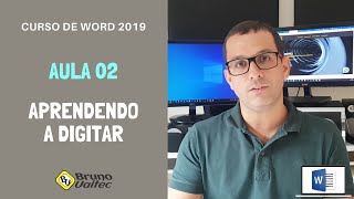 Word 2019  Aula 02  Aprendendo a digitar textos [upl. by Ynnig730]