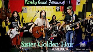 SISTER GOLDEN HAIRAmerica COVER FRANZRhythm FAMILY BAND [upl. by Addis373]