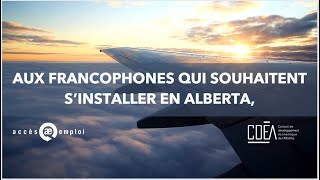 Aux francophones qui souhaitent sinstaller en Alberta [upl. by Nekcerb]