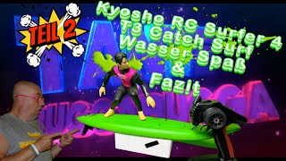 Kyosho RC Surfer 4 T3 Catch Surf Teil 2 Wasser Spaß amp Fazit [upl. by Adnavoj]