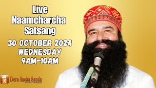 Sirsa  30 October 2024  Live Naamcharcha Satsang SaintMSGInsan [upl. by Occor338]