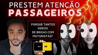 🔥 PASSAGEIROS VOCÊS SABIAM DISSO UBER E 99MOTORISTAS CUIDADO [upl. by Riva281]