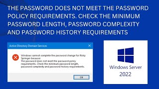 The password does not meet the password policy requirements hoobasics server server2022 [upl. by Nnav]